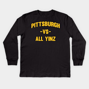 Pittsburgh Vs All Yinz Kids Long Sleeve T-Shirt